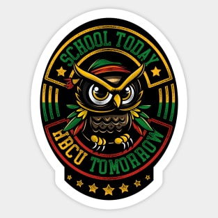 School Today HBCU Tomorrow Sticker